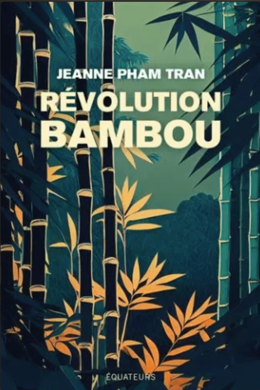 Révolution Bambou Jeanne Pham Tran